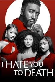 I Hate You to Death (2023)