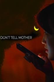 Don't Tell Mother series tv