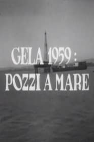 Gela 1959: Pozzi a mare series tv