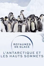 Royaumes de glace : L'Antarctique et les hauts sommets series tv