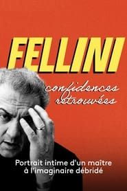 Fellini, confidences retrouvées series tv