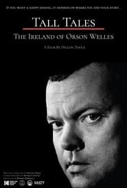 Tall Tales: The Ireland of Orson Welles 2021 streaming