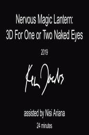 Image Nervous Magic Lantern: 3D for One or Two Naked Eyes
