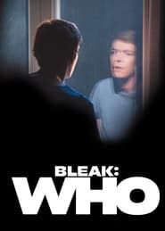 Bleak: Who series tv