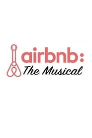 AirBnB: The Musical series tv