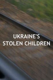 Ukraine's Stolen Children series tv