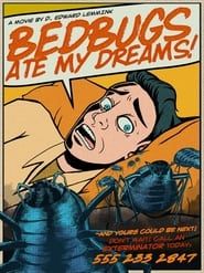 Bedbugs Ate My Dreams! 2023 streaming