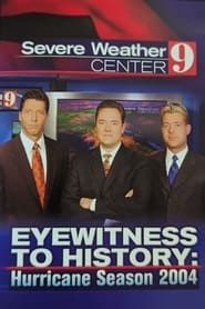 Eyewitness to History: Hurricane Season 2004 series tv