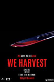 We Harvest series tv