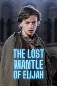 The Lost Mantle of Elijah series tv