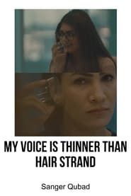 Image My voice is thinner than hair strands
