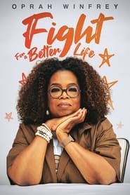 Oprah Winfrey: Fight for Better Life series tv