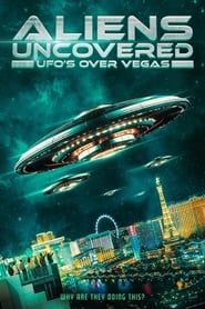 Aliens Uncovered - UFOs Over Vegas series tv