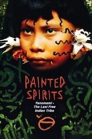 Image Painted Spirits - Yanomami, The Last Free Indian Tribe
