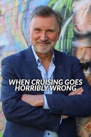 When Cruising Goes Horribly Wrong series tv
