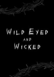 Wild Eyed and Wicked (2023)