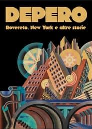 Depero: Rovereto, New York and Other Stories series tv