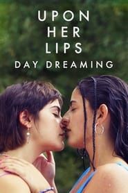 Image Upon Her Lips: Day Dreaming