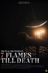7 Flames Till Death: The Pit and the Pendulum ()