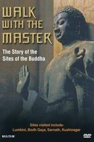 Walk with the Master: The Story of the Sites of the Buddha series tv