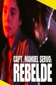 Image Capt. Manuel Servo: Rebelde