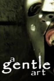 A Gentle Art (2007)