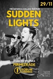 Sudden Lights Mežaparka Zaļajā teātrī. Koncertfilma (2023)