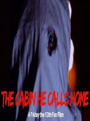 The Cabin He Calls Home series tv