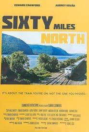 Sixty Miles North  streaming
