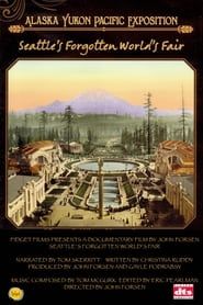 Seattle’s Forgotten World’s Fair: The Alaska-Yukon-Pacific Exposition series tv