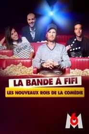 La bande a Fifi: les nouveaux rois de la comedie 2023 streaming