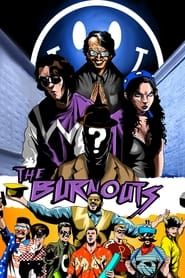 The Burnouts series tv