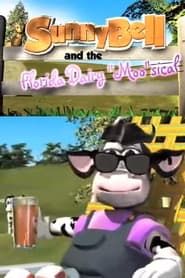 SunnyBell & the Florida Dairy "Moo"sical (2010)