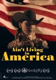 watch Ain't Living in America