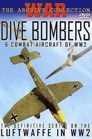 Dive Bombers & Combat Aircraft of WW2 series tv