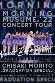 Morning Musume.'22 2022 Autumn ~Never Been Better!~ Morito Chisaki Sotsugyou Special series tv