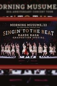 Image Morning Musume.'22 2022 Autumn ~SINGIN' TO THE BEAT~ Kaga Kaede Sotsugyou Special