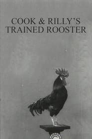 Cook & Rilly's Trained Rooster (1905)