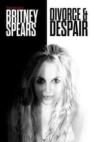 TMZ Investigates: Britney Spears: Divorce & Despair series tv