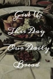 Give Us This Day Our Daily Bread series tv