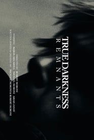 True Darkness: REMNANTS-hd