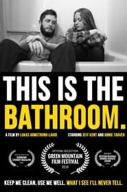 This is the Bathroom. series tv