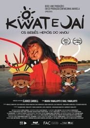 Kwat e Jaí: Os Bebês Heróis do Xingu series tv