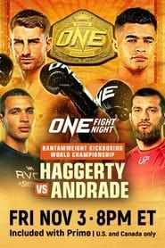 watch ONE Fight Night 16: Haggerty vs. Andrade