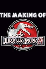 The Making Of  'Jurassic Park III' series tv