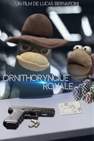 Ornithorynque Royale series tv