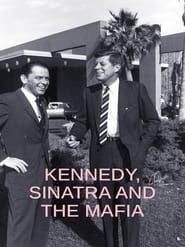 Kennedy, Sinatra and the Mafia series tv