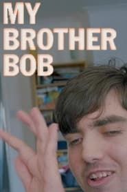 My Brother Bob series tv