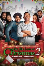 For the Love of Christmas 2: A Heart for the Holidays series tv