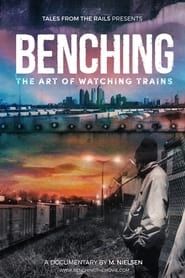 Benching: The Art of Watching Trains series tv
